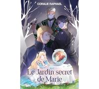 Le Jardin secret de Marie | Roman jeunesse fantastique (dès 12 ans)