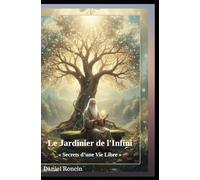 Le Jardinier de l'Infini (Développement Personnel)