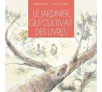 Le Jardinier qui cultivait des livres