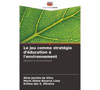 Le jeu comme stratégie d'éducation à l'environnement: Éducation à l'environnement