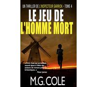 LE JEU DE L'HOMME MORT: UN THRILLER DE L'INSPECTEUR GARRICK - TOME 4