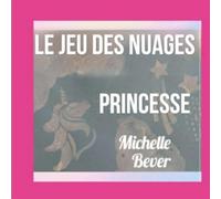 Le Jeu des Nuages: Princesse