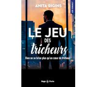 Le jeu des tricheurs: Rien ne se brise plus qu'un coeur de tricheur