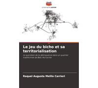 Le jeu du bicho et sa territorialisation: Le quotidien de la délinquance dans un quartier traditionnel de Belo Horizonte