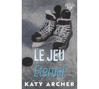 Le jeu éternel: Romance sportive universitaire (Nolan U : hockey)