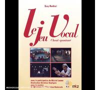 Le Jeu vocal - Chant spontané - Guy Reibel [Francia] [DVD]