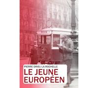 Le Jeune Européen par Pierre Drieu la Rochelle