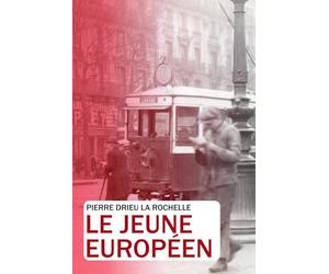 Le Jeune Européen par Pierre Drieu la Rochelle