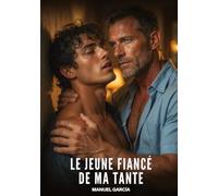 Le Jeune Fiancé de Ma Tante: Histoires Érotiques Gay de Sexe Explicite: 175