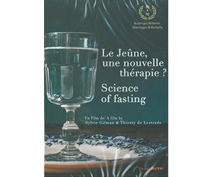 Le Jeûne, une Nouvelle Thérapie ? [DVD]