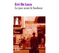 Le Jour Avant Le Bonheur (ebook)