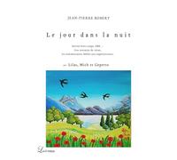 LE JOUR DANS LA NUIT: Véritables récits d'outre-mondes Sorties hors corps, OBE, voyage astral … Une centaine de vécus par Lilas, Mich et Gepetto