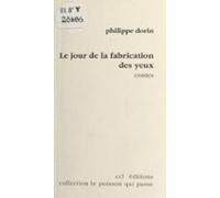 Le Jour De La Fabrication Des Yeux (ebook)