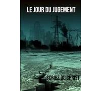 LE JOUR DU JUGEMENT: ESCHATOLOGIE