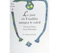 Le Jour Où Franklin Mangea Le Soleil (ebook)