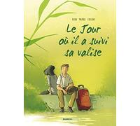 Le jour où il a suivi sa valise