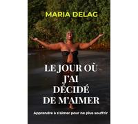 LE JOUR OÙ J'AI DÉCIDÉ DE M'AIMER