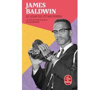 Le jour où j'étais perdu: La vie de Malcolm X : un scénario