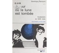 Le Jour Où La Lune Est Tombée (ebook)