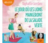 Le Jour Où Les Lions Mangeront De La Salade Verte (audiolibro)