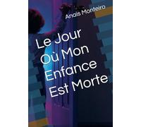 Le Jour Où Mon Enfance Est Morte