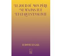 Le jour où mon père ne m'a pas tué et ce qui s'ensuivit (contemporains)