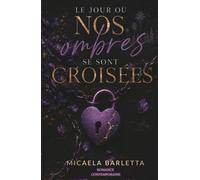 Le jour où nos ombres se sont croisées: Tome 1