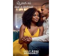 Le jour où tout a basculé