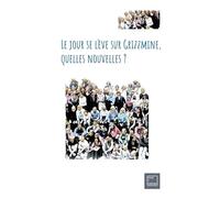 Le jour se lève sur Grizzmine, quelles nouvelles ?