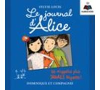 Le Journal D’Alice Tome 7. Ne M’appelez Plus Jamais Biquette !