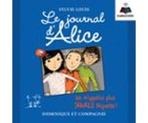 Le Journal D’Alice Tome 7. Ne M’appelez Plus Jamais Biquette !