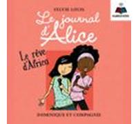 Le Journal Dalice Tome 12. Le Rêve Dafrica (audiolibro)