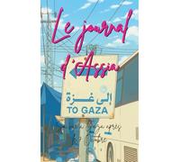 Le journal d'Assia: Sa vie à Gaza après le 7 octobre