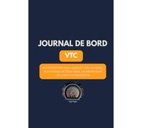 Le Journal de Bord VTC: Suivi Kilométrique, Gestion des Recettes, Pourboires et Frais Réels. Le Partenaire de votre Comptabilité