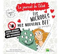 Le journal de Chloé: Enquête n° 1, Les microbes, mes nouveaux BFF (ou presque;)