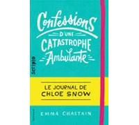Le Journal De Chloe Snow (tome 1) - Confessions Dune Catastrophe Ambul