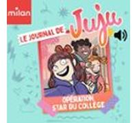 le journal de juju - opération star du collège (audiolibro)