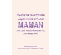 Le Journal de la Maman Extraordinaire: 60 prompts de gratitude pour célébrer chaque jour la femme incroyable que tu es