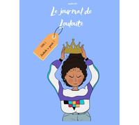 Le journal de Louloute: TOME 1 : Louloute a grandi