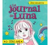 Le Journal De Luna: Tome 1 - Zéro Ami (audiolibro)