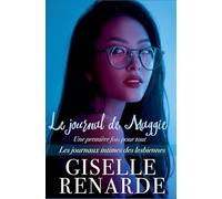Le journal de Maggie: une première fois pour tout: 4 (Les Journaux Intimes Des Lesbiennes)