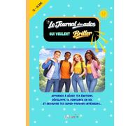 Le Journal des Ados qui Veulent Briller: Exercices créatifs de développement personnel pour ados de 13 à 18 ans - Apprends à gérer tes émotions, ... (Livres de MOTIVATION pour Enfants & Ados)