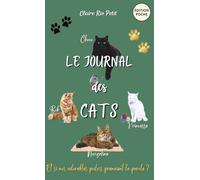 Le journal des Cats. Et si vos compagnons à quatre pattes prenaient la paroles ?: Edition Poche