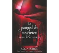 Le Journal du Magicien: 4 (Glass and Steele série)