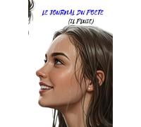 LE JOURNAL DU POÈTE: (IL PLUIE)