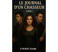 Le Journal d'un Chasseur: Tome 1 : Le Pacte
