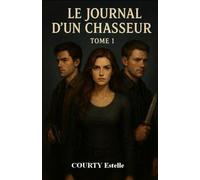 Le Journal d'un Chasseur: Tome 1 : Le Pacte
