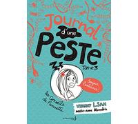 Le journal d'une peste - Tome 3 - Journal d'une peste, tome 3: Bonjour l'ambiance ! (Fiction, 3)