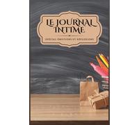Le journal intime: spécial émotions et réflexions