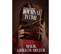 Le journal intime: Thriller psychologique, livre policier, roman à suspense (Trilogie parisienne (trois one-shot indépendants dans le même univers))